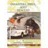 Disasters, Fires and Rescues