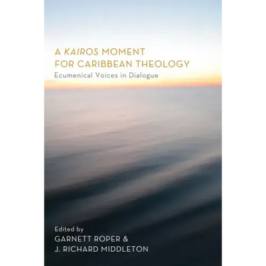 A Kairos Moment for Caribbean Theology: Ecumenical Voices in Dialogue