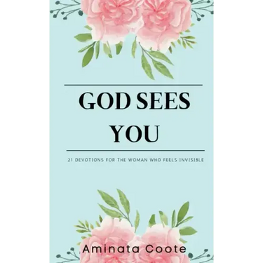 God Sees You: 21 Devotions for the Woman Who Feels Invisible