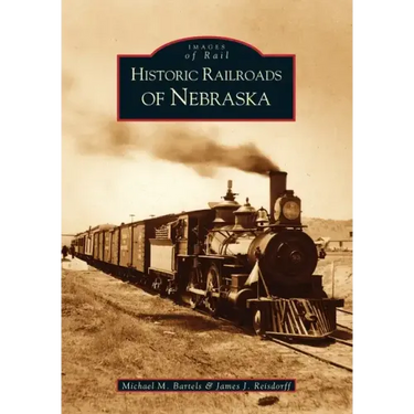 Historic Railroads of Nebraska