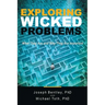 Exploring Wicked Problems: What They Are and Why They Are Important