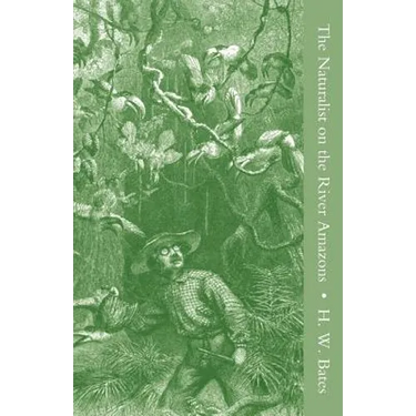 The Naturalist on the River Amazons Vol I