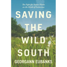 Saving the Wild South: The Fight for Native Plants on the Brink of Extinction