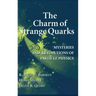 The Charm of Strange Quarks: Mysteries and Revolutions of Particle Physics