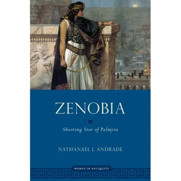 Zenobia: Shooting Star of Palmyra