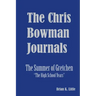 The Chris Bowman Journals: Summer of Gretchen - The High School Years