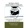 WISE OWL Polysyllables: Advanced Skills for Young Readers