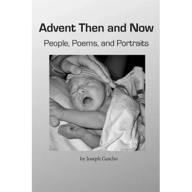 Advent Then and Now. People, Poems, and Portraits