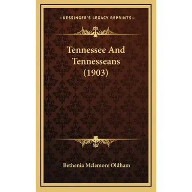 Tennessee And Tennesseans (1903)