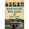 When Outlaws Wore Badges
