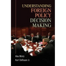 Understanding Foreign Policy Decision Making