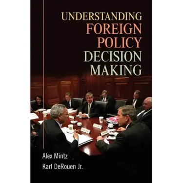 Understanding Foreign Policy Decision Making