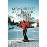 Memoirs of a Geriatric Ski Bum