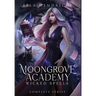 Moongrove Academy: Wicked Spells (The Complete Series)