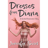 Dresses from Diana: A Gradual Feminization Story
