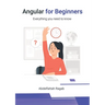 Angular for Beginners: Everything you need to know