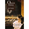 Opera in America: A Cultural History