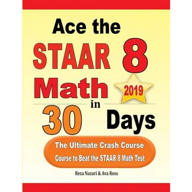 Ace the STAAR 8 Math in 30 Days: The Ultimate Crash Course to Beat the STAAR 8 Math Test