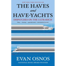 The Haves and Have-Yachts: Dispatches on the Ultrarich