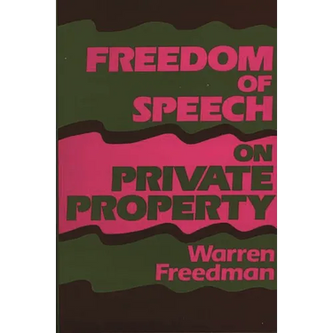 Freedom of Speech on Private Property