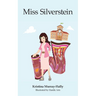 Miss Silverstein: A children's book about an amazing teacher and the Amazon Rainforest