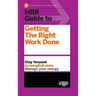 HBR Guide to Getting the Right Work Done (HBR Guide Series)