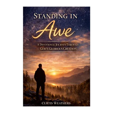 Standing In Awe: A Devotional Journey Through God's Glorious Creation