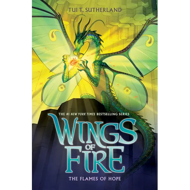 The Flames of Hope (Wings of Fire #15): Volume 15