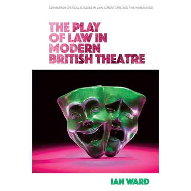 The Play of Law in Modern British Theatre