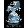 Our Secrets Die With Her
