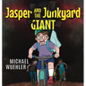 Jasper and the Junkyard Giant