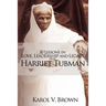 30 Lessons in Love, Leadership and Legacy from Harriet Tubman