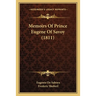 Memoirs Of Prince Eugene Of Savoy (1811)