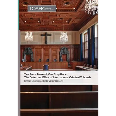 Two Steps Forward, One Step Back: The Deterrent Effect of International Criminal Tribunals