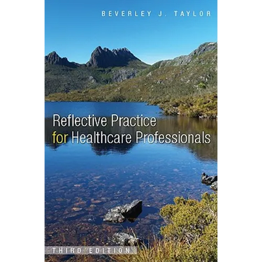 Reflective Practice for Healthcare Professionals: A Practical Guide
