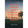 Social Change How Influences Consumer Purchase Choice