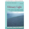 February Light: A Love Letter to the Seasons During a Year of Cancer and Recovery