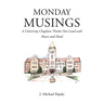 Monday Musings: A University Chaplain Thinks Out Loud with Heart and Head