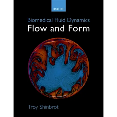 Biomedical Fluid Dynamics: Flow and Form