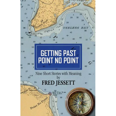 Getting Past Point No Point: Nine Short Stories With Meaning