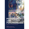 Philosophy and Psychedelics: Frameworks for Exceptional Experience