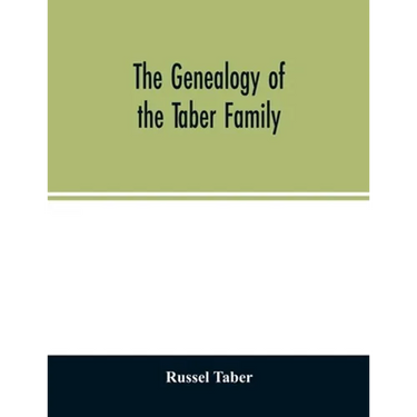 The genealogy of the Taber family