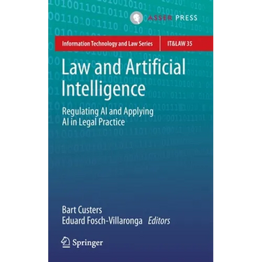 Law and Artificial Intelligence: Regulating AI and Applying AI in Legal Practice