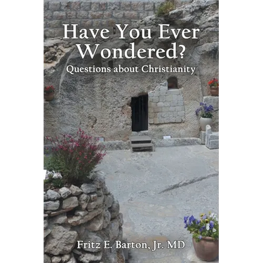 Have You Ever Wondered?: Questions about Christianity