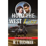 Hold the West Line: a military romantic suspense