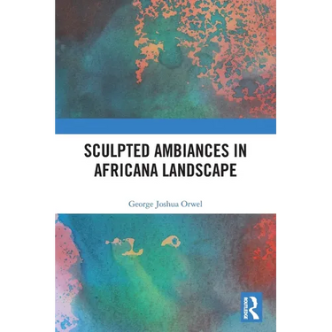 Sculpted Ambiances in Africana Landscape