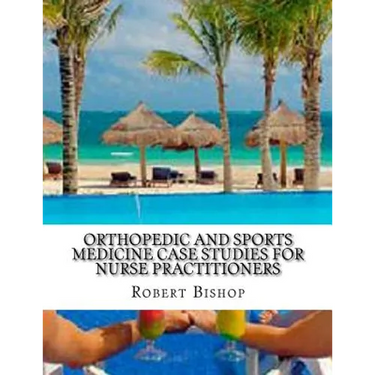 Orthopedic and Sports Medicine Case Studies for Nurse Practitioners
