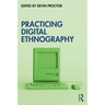 Practicing Digital Ethnography