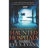 Terrifying Stories of Haunted Hospitals