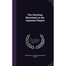 The Christian Movement in the Japanese Empire